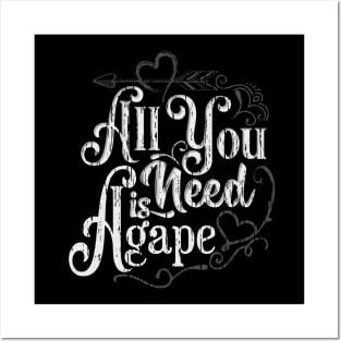 All You Need is Agape - Fun Cute Godly Love Christian design Posters and Art